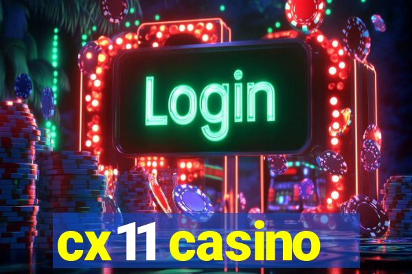 cx11 casino