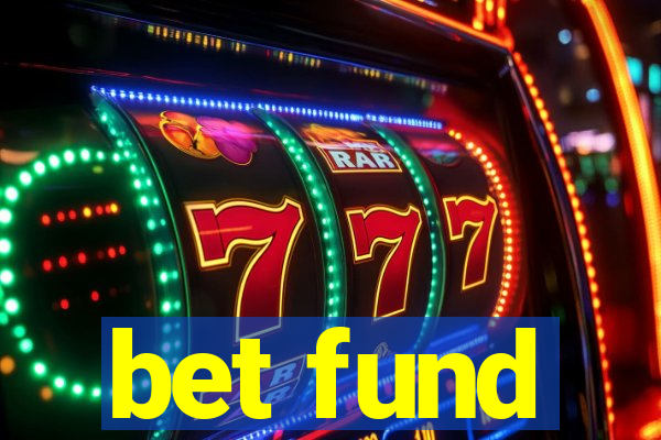 bet fund