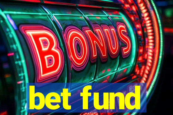 bet fund