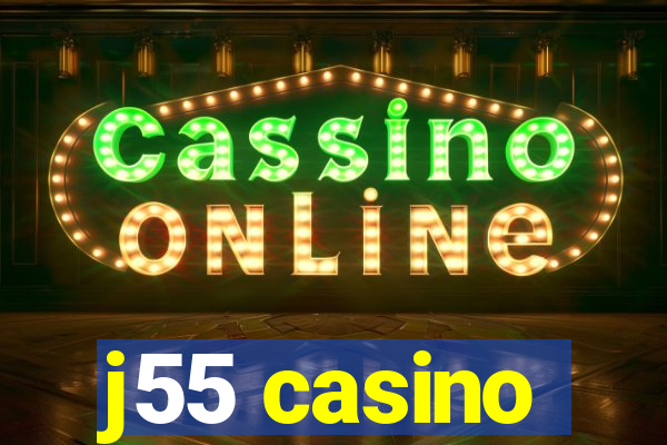 j55 casino