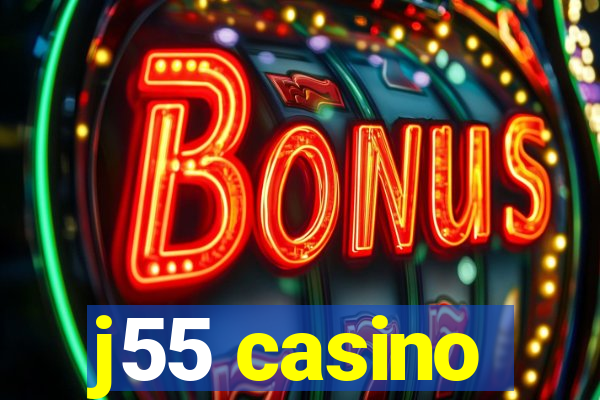 j55 casino