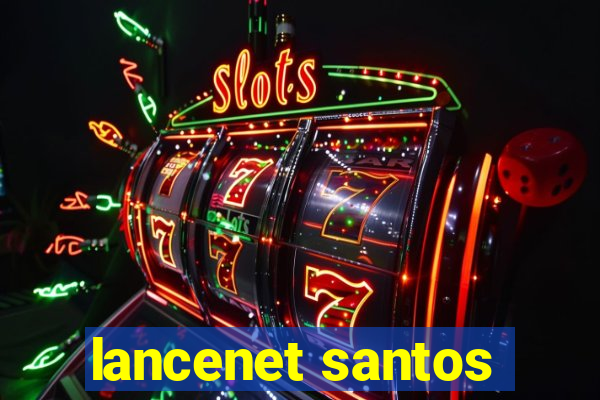 lancenet santos