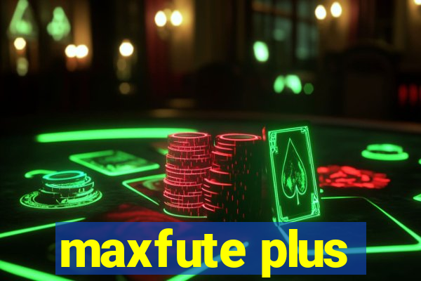 maxfute plus