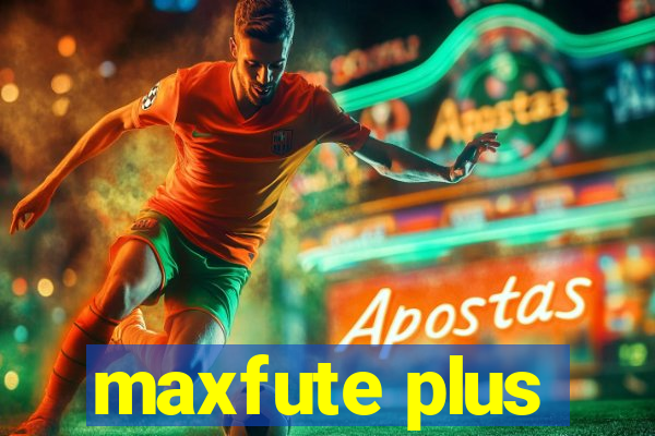 maxfute plus