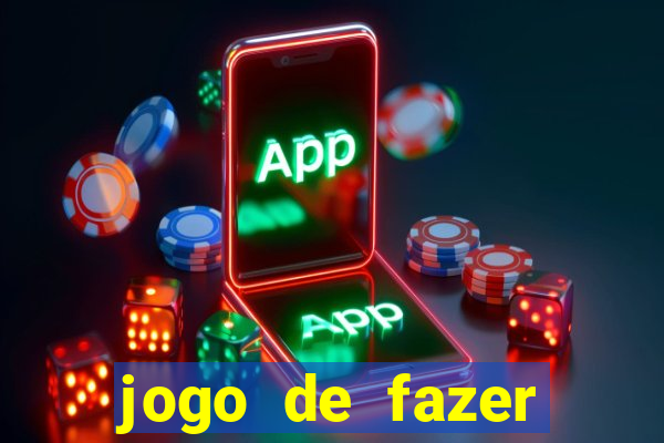 jogo de fazer dinheiro falso