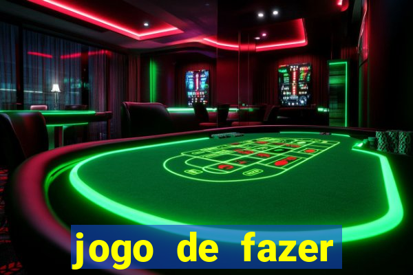 jogo de fazer dinheiro falso