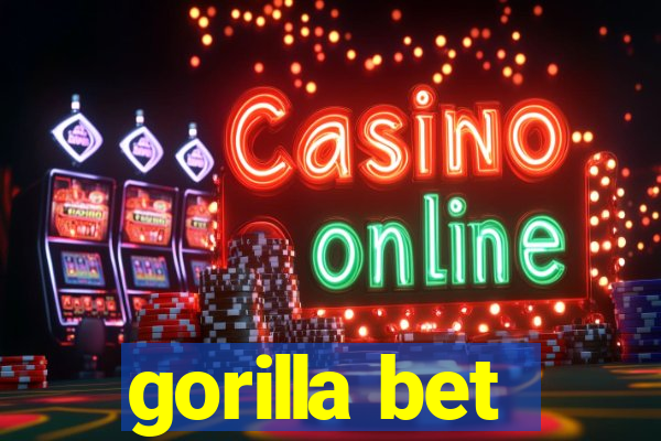 gorilla bet