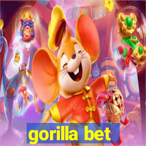 gorilla bet