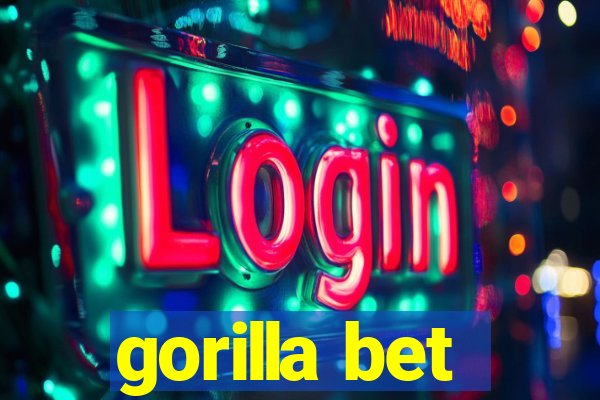 gorilla bet