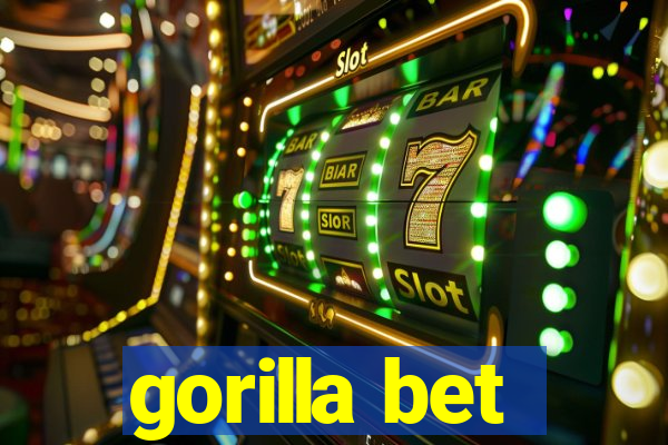 gorilla bet