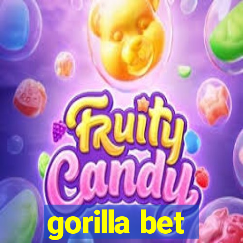 gorilla bet