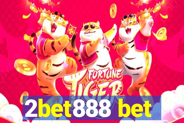 2bet888 bet