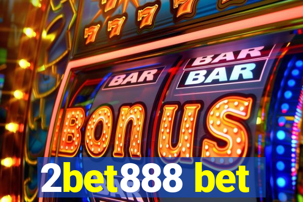 2bet888 bet