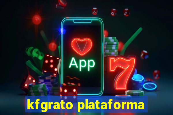 kfgrato plataforma