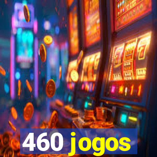 460 jogos