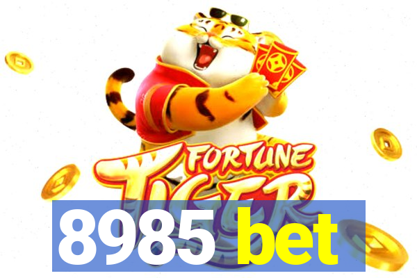 8985 bet