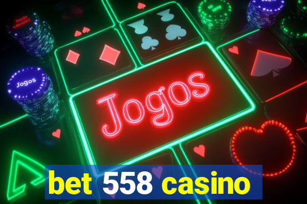 bet 558 casino