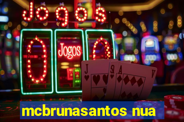 mcbrunasantos nua