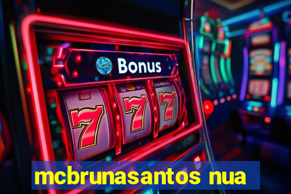 mcbrunasantos nua