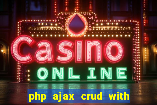 php ajax crud with datatables and bootstrap modals