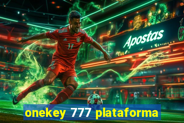 onekey 777 plataforma