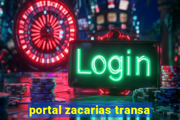 portal zacarias transa