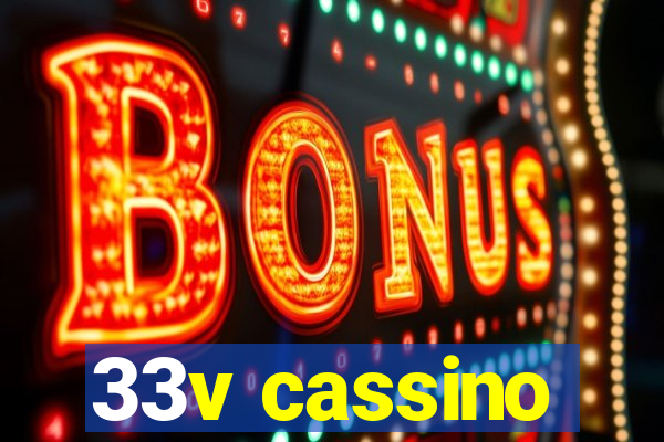 33v cassino