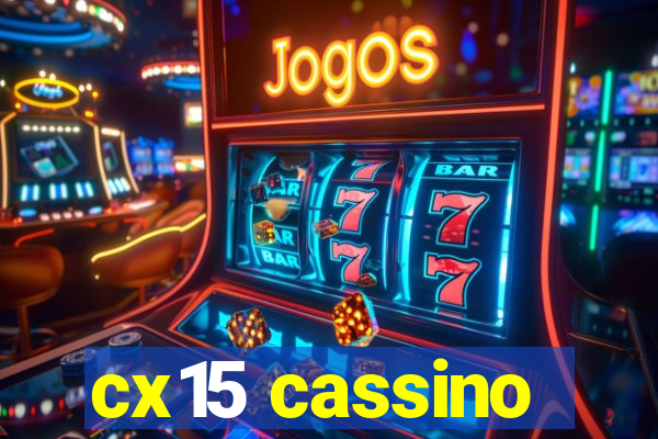 cx15 cassino