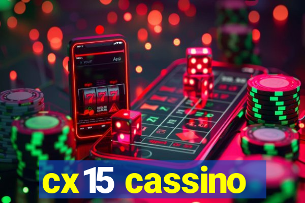 cx15 cassino