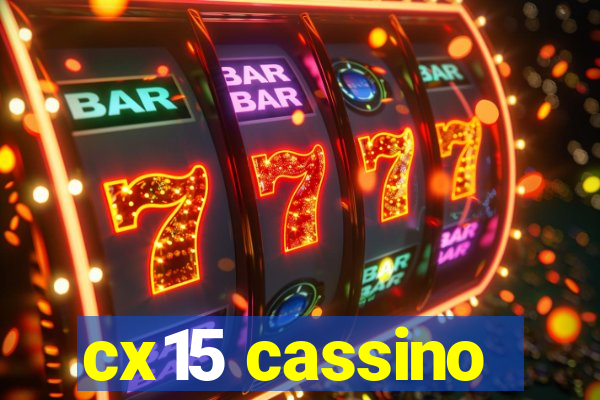 cx15 cassino