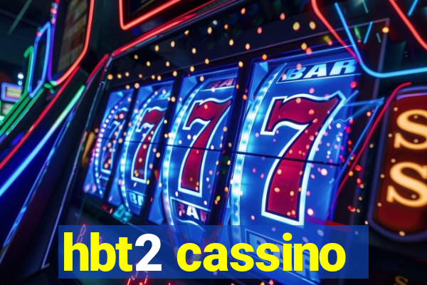 hbt2 cassino