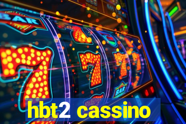 hbt2 cassino