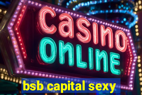 bsb capital sexy