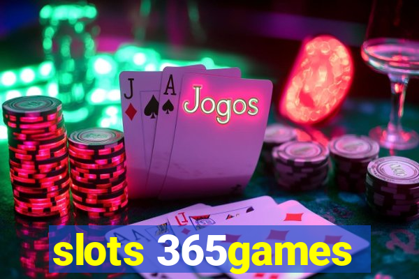 slots 365games