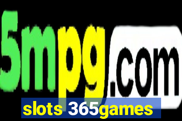 slots 365games