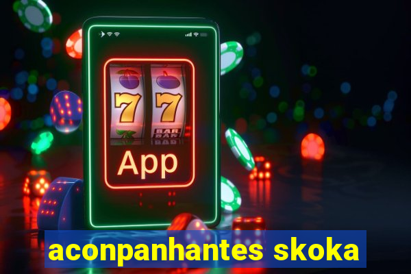 aconpanhantes skoka