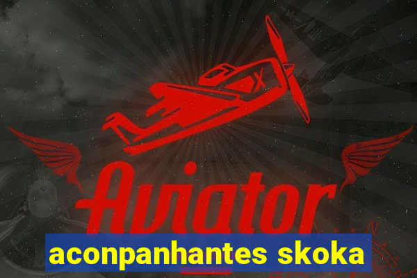 aconpanhantes skoka