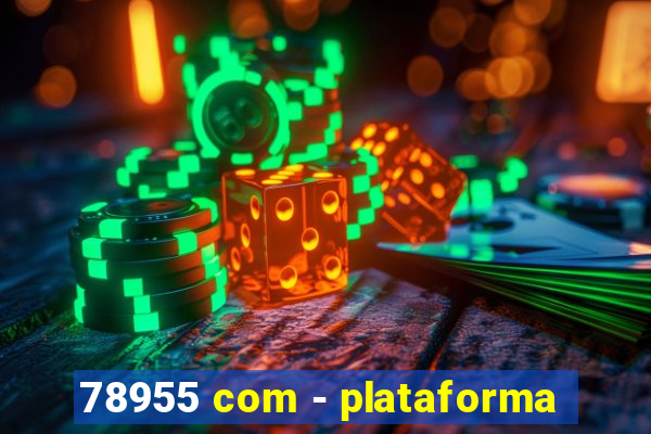 78955 com - plataforma