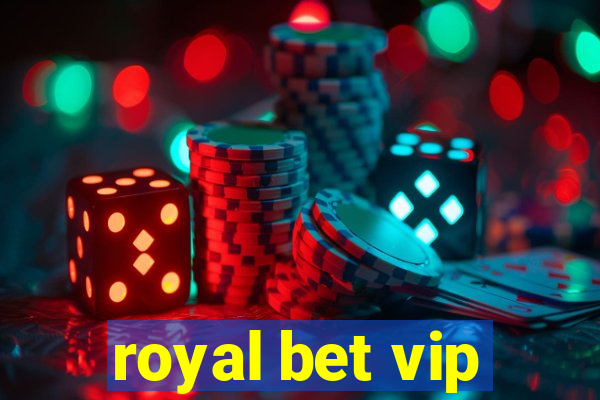 royal bet vip