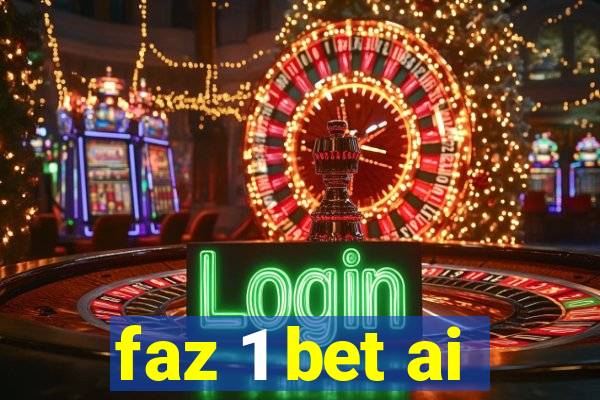 faz 1 bet ai