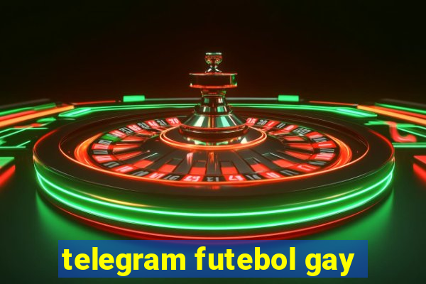 telegram futebol gay