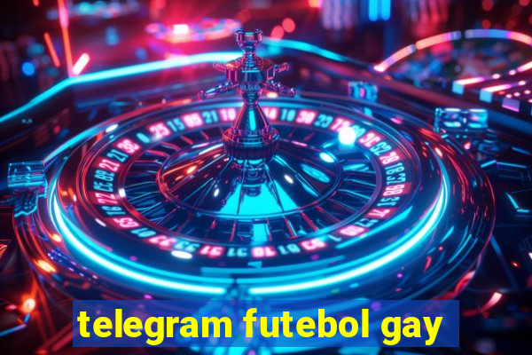 telegram futebol gay