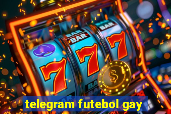 telegram futebol gay