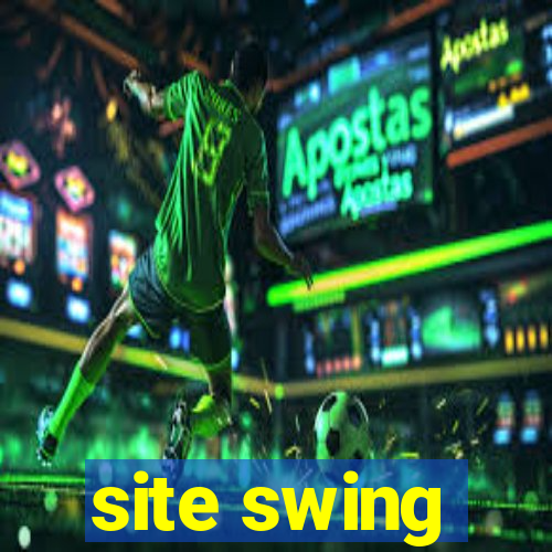 site swing