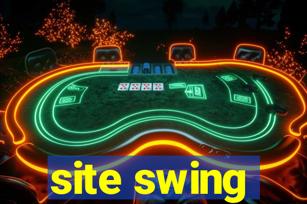 site swing