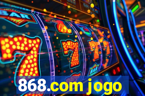 868.com jogo