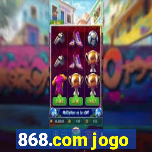 868.com jogo