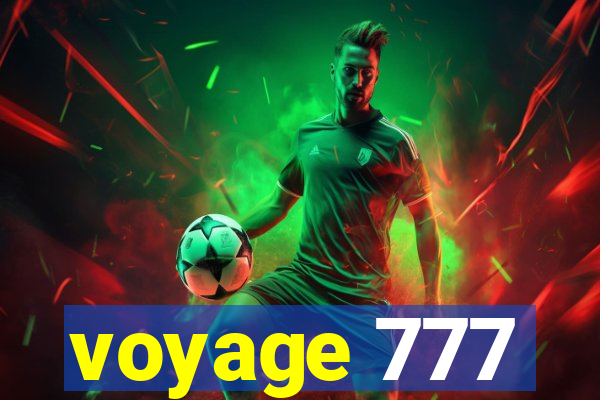 voyage 777