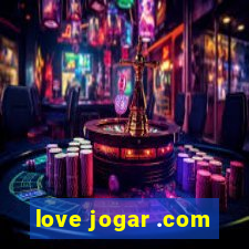 love jogar .com