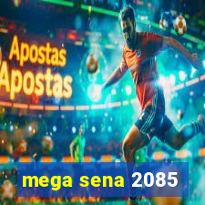 mega sena 2085